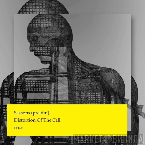 Seasons (pre-din) - Distortion Of The Cell