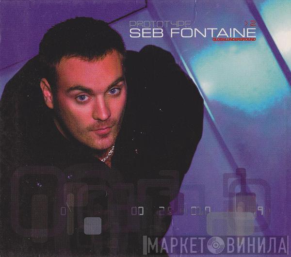 Seb Fontaine - Global Underground Prototype > 2