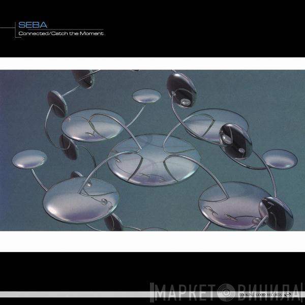  Seba  - Connected / Catch The Moment