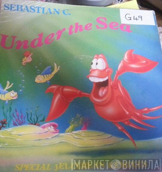 Sebastian C.  - Under The Sea - Special Jellybean Remixes
