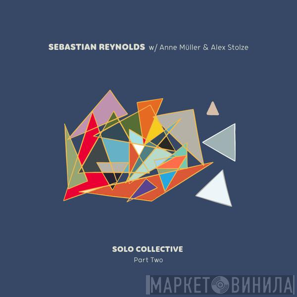 Sebastian Reynolds  - Solo Collective Part Two