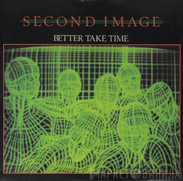  Second Image  - Better Take Time / Can't Keep Holding On '83