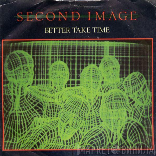 Second Image - Better Take Time