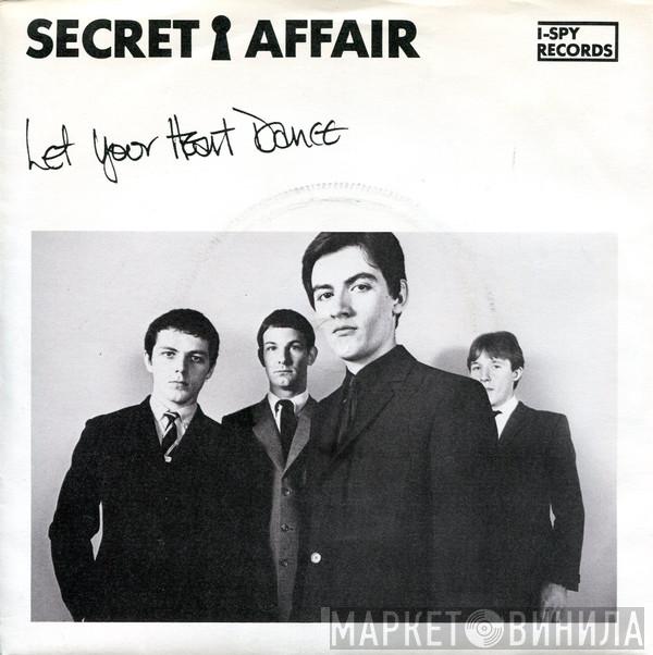 Secret Affair - Let Your Heart Dance