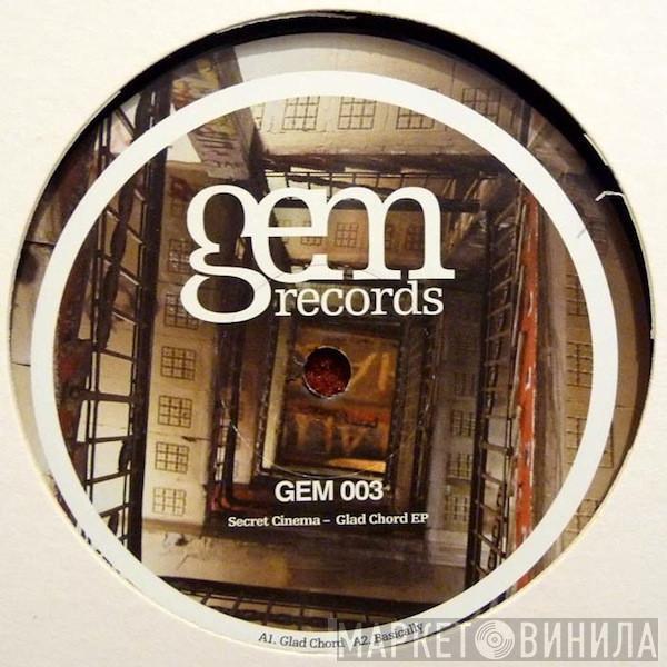  Secret Cinema  - Glad Chord EP