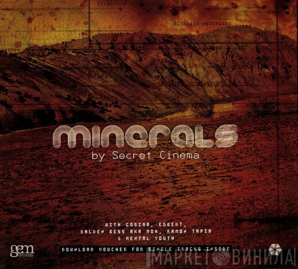  Secret Cinema  - Minerals