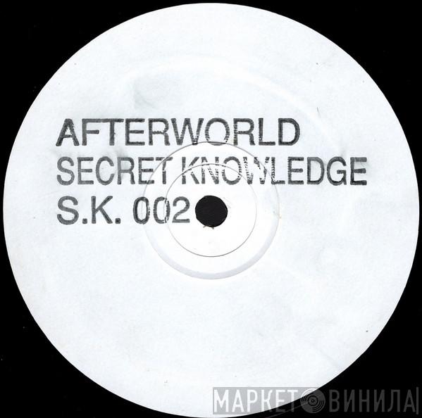 Secret Knowledge - Afterworld