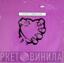 Secret Knowledge - Love Me Now