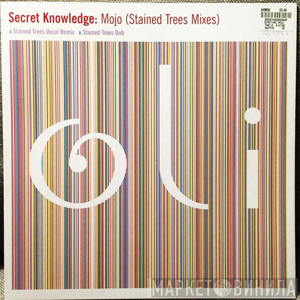  Secret Knowledge  - Mojo (Stained Trees Mixes)
