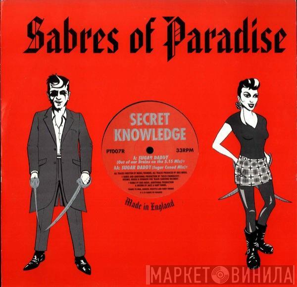  Secret Knowledge  - Sugar Daddy
