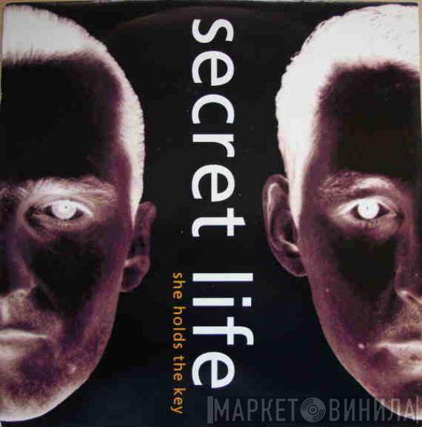 Secret Life - She Holds The Key