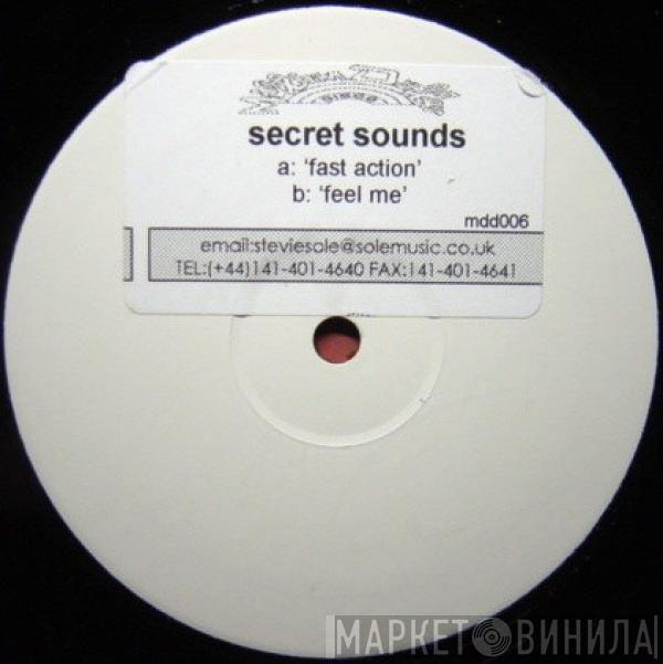 Secret Sounds - Fast Action / Feel Me