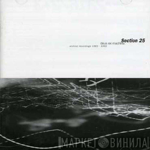 Section 25 - Deus Ex Machina (Archive Recordings 1983-1985)
