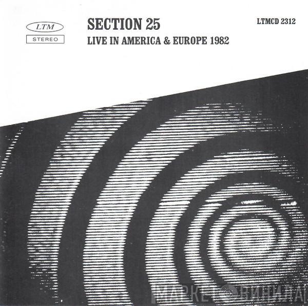 Section 25 - Live In America & Europe 1982