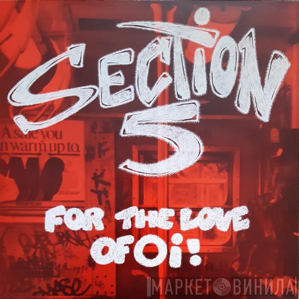 Section 5  - For The Love Of Oi!