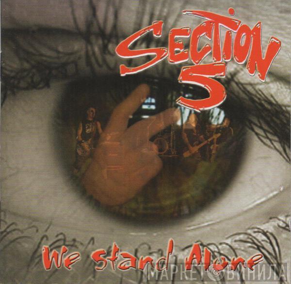  Section 5  - We Stand Alone