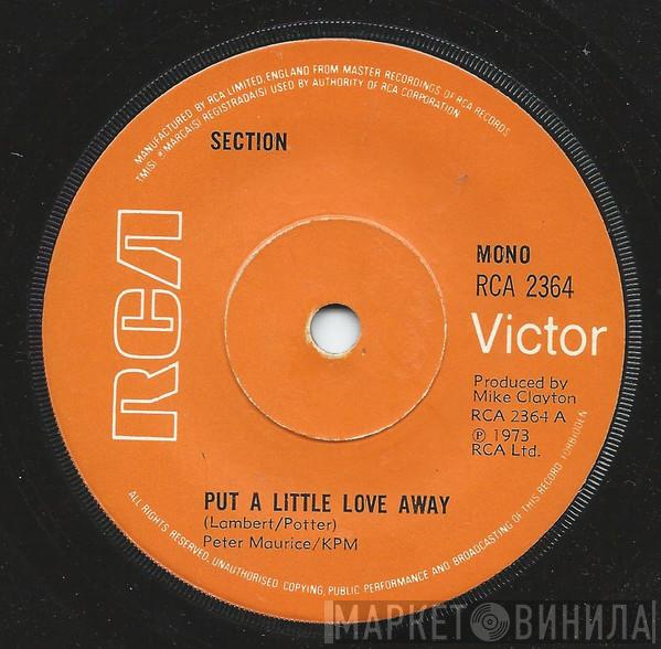 Section  - Put A Little Bit Of Love Away