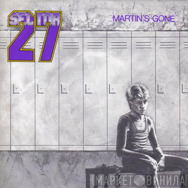 Sector 27 - Martin's Gone