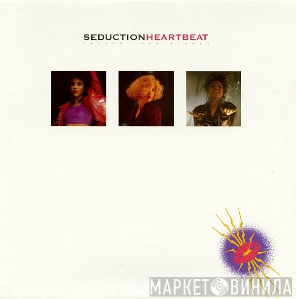  Seduction  - Heartbeat