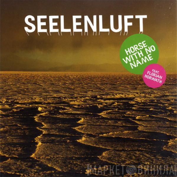 Seelenluft - Horse With No Name