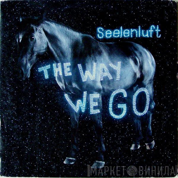 Seelenluft - The Way We Go