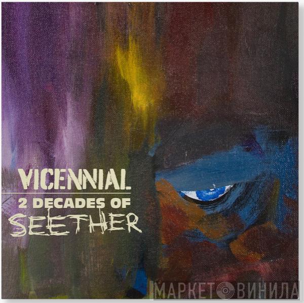 Seether - Vicennial: 2 Decades Of Seether