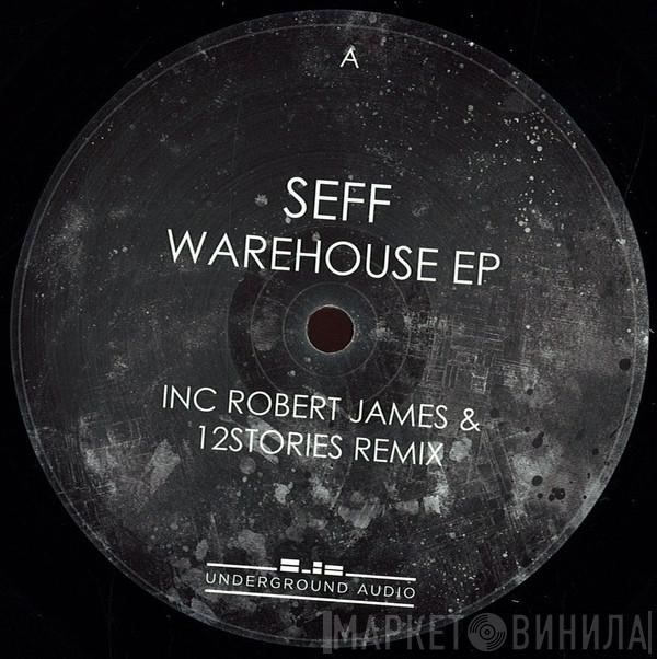 Seff - Warehouse