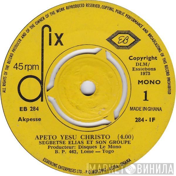 Segbetse Elias Et Son Groupe - Apeto Yesu Christo / Miwo Novi Lagbeme