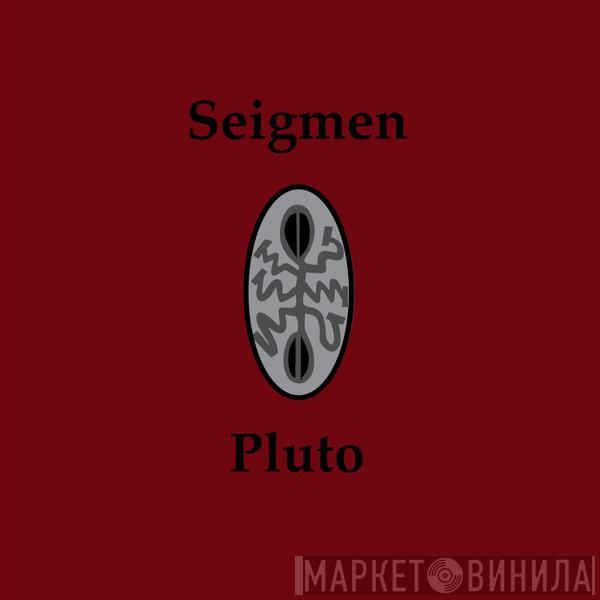 Seigmen - Pluto
