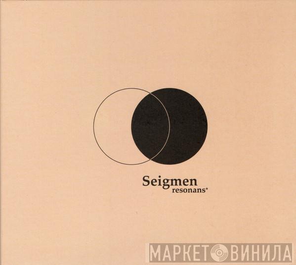 Seigmen - Resonans*