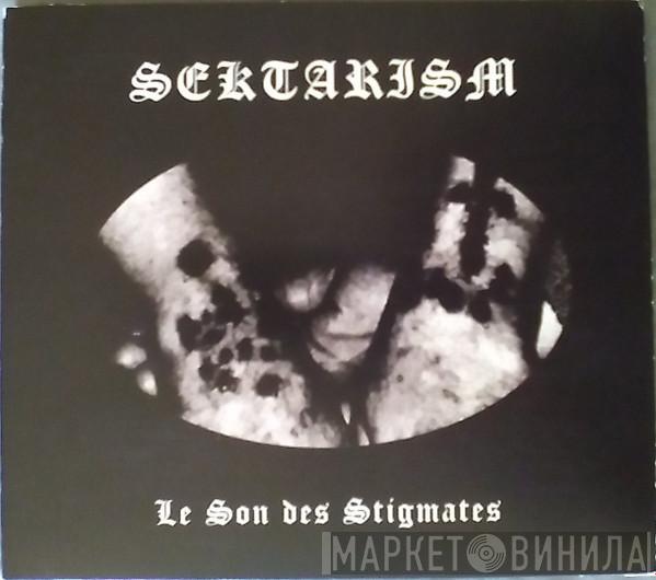 Sektarism - Le Son Des Stigmates