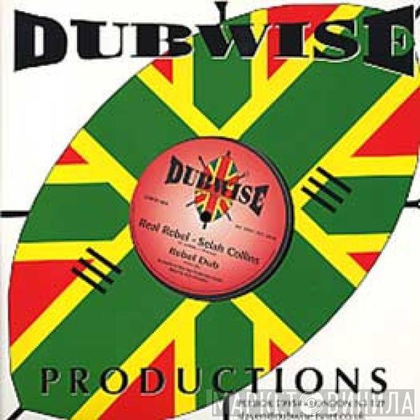 Selah Collins Hughie Izachaar  - Real Rebel / Want Good