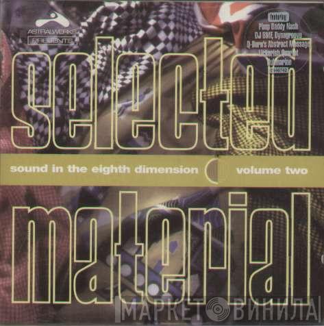  - Selected Material - Sound In The Eighth Dimension Volume Two