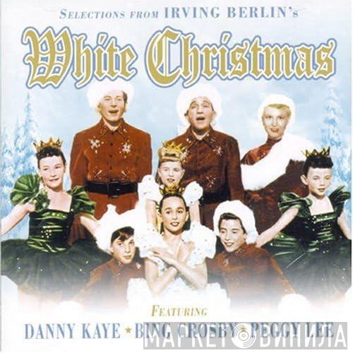  - Selections From Irving Berlin's White Christmas