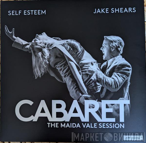 Self Esteem , Jake Shears - Cabaret: The Maida Vale Session