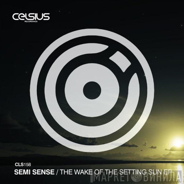  Semi Sense  - The Wake Of The Setting Sun EP