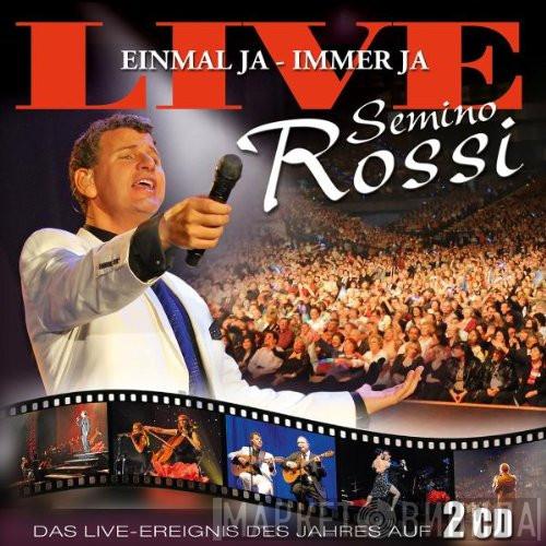 Semino Rossi - Einmal Ja - Immer Ja (Live)