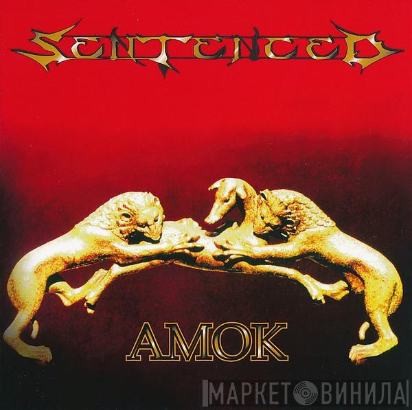 Sentenced - Amok + Love & Death