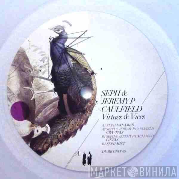 Seph , Jeremy P. Caulfield - Virtues & Vices
