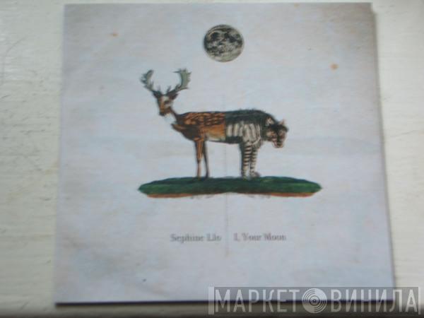 Sephine Llo - I, Your Moon