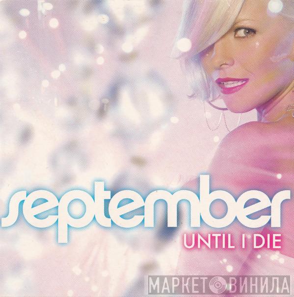  September  - Until I Die