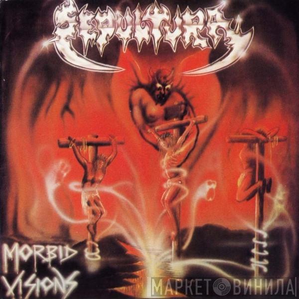  Sepultura  - Morbid Visions / Bestial Devastation