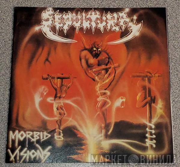  Sepultura  - Morbid Visions / Bestial Devastation