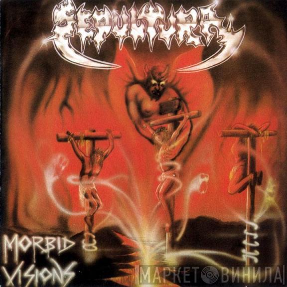  Sepultura  - Morbid Visions / Bestial Devastation
