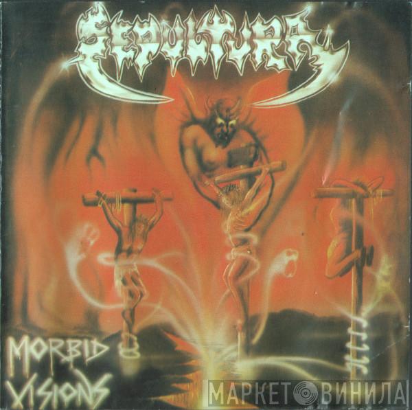  Sepultura  - Morbid Visions / Bestial Devastation