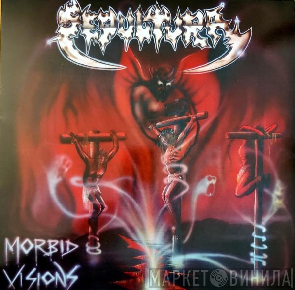  Sepultura  - Morbid Visions / Bestial Devastation