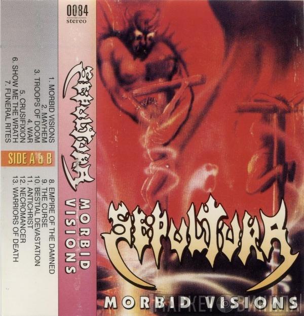  Sepultura  - Morbid Visions / Bestial Devastation