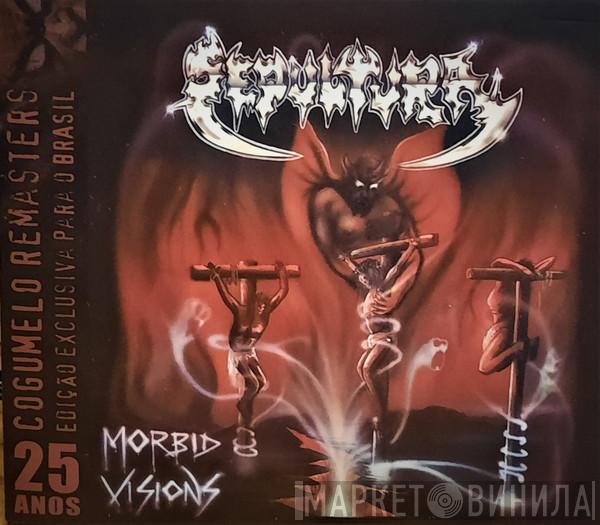 Sepultura  - Morbid Visions / Bestial Devastation