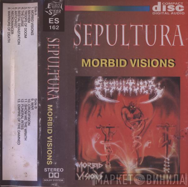  Sepultura  - Morbid Visions / Bestial Devastation