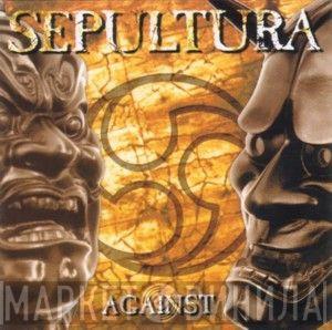  Sepultura  - Against